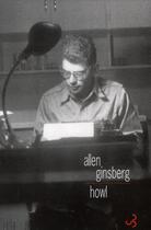 Couverture du livre « Howl » de Allen Ginsberg aux éditions Christian Bourgois