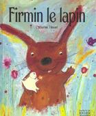 Couverture du livre « Firmin le lapin » de Catherine Tilmant aux éditions Rocher