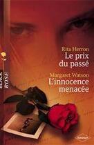 Couverture du livre « Le prix du passé ; l'innocence menacée » de Rita Herron et Margaret Watson aux éditions Harlequin