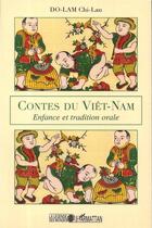 Couverture du livre « Contes du Viêt-Nam ; enfance et tradition orale » de Chi-Lan Do-Lam aux éditions L'harmattan