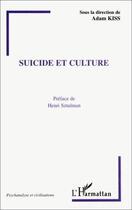 Couverture du livre « Suicide et culture » de Adam Kiss aux éditions Editions L'harmattan