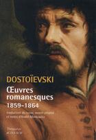 Couverture du livre « Oeuvres romanesques, 1859-1864 » de Fedor Mikhailovitch Dostoievski aux éditions Actes Sud