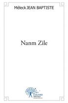 Couverture du livre « Nanm Zile » de Jean-Baptiste Meleck aux éditions Edilivre