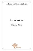Couverture du livre « Palindrome » de Mohamed Othman Belkeziz aux éditions Edilivre