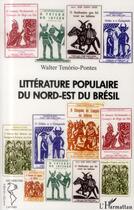 Couverture du livre « Littérature populaire du nord est du Brésil » de Walter Tenorio Pontes aux éditions L'harmattan