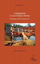 Couverture du livre « Cameroon ; a lion deeply asleep ; building a new Cameroon » de Linus Patem aux éditions L'harmattan