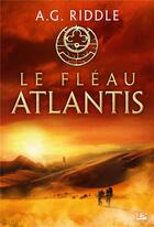 Couverture du livre « La trilogie Atlantis Tome 2 : le fléau Atlantis » de A. G. Riddle aux éditions Bragelonne