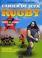 Couverture du livre « Cahier de jeux rugby ; spécial coupe du monde 2011 » de Jean-Damien Lesay et Baptiste Blanchet et Faro aux éditions Fetjaine