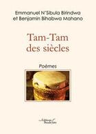 Couverture du livre « Tam tam des siecles » de  aux éditions Baudelaire