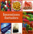 Couverture du livre « Inventions fortuites qui ont changé notre vie » de  aux éditions Yb