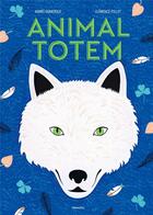 Couverture du livre « Animal totem » de Clemence Pollet et Agnès Domergue aux éditions Hongfei