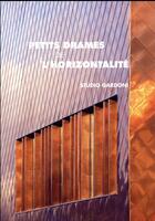 Couverture du livre « Petit drame de l'horizontalité ; d'après les travaux du Studio Gardoni (édition 2017) » de Pierre Gardoni et Olivier Massina aux éditions Archibooks