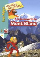 Couverture du livre « À la decouverte du Mont-Blanc » de  aux éditions La Petite Boite