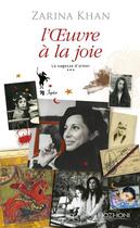 Couverture du livre « La sagesse d'aimer t.3 : l'oeuvre à la joie » de Zarina Khan aux éditions Hozhoni