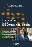 Couverture du livre « Le choc des souverainetés » de Pascal Lorot aux éditions Nouveaux Debats Publics