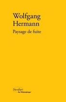 Couverture du livre « Paysage de fuite » de Wolfgang Hermann aux éditions Verdier