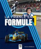 Couverture du livre « La France en Formule 1 » de Nicolas Anderbegani aux éditions Sophia Editions