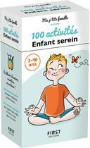 Couverture du livre « La boite 100 activites enfant serein » de Gilles Diederichs aux éditions First