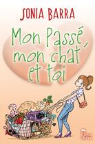 Couverture du livre « Mon passé, mon chat et toi » de Sonia Barra aux éditions Des Livres Et Du Reve