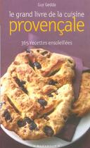 Couverture du livre « Le Grand Livre De La Cuisine Provencale » de Guy Gedda aux éditions Marabout