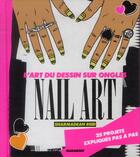 Couverture du livre « Nail art ; 25 projets expliqués pas à pas » de Sharmadean Reid aux éditions Marabout