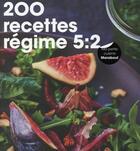 Couverture du livre « 200 recettes spécial régime 5:2 » de  aux éditions Marabout