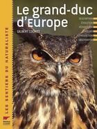 Couverture du livre « Le grand-duc d'Europe » de Gilbert Cochet aux éditions Delachaux & Niestle