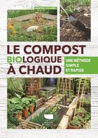 Couverture du livre « Le compost biologique à chaud ; une méthode simple et rapide » de Martina Kolarek aux éditions Delachaux & Niestle