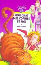 Couverture du livre « Mon Chat, Mes Copines Et Moi » de Marc Cantin aux éditions Rageot