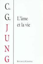 Couverture du livre « L'ame et la vie » de Carl Gustav Jung aux éditions Buchet Chastel