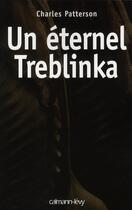 Couverture du livre « Un éternel Treblinka » de Patterson-C aux éditions Calmann-levy