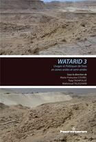 Couverture du livre « Usages et politiques de l'eau en zones arides et semi-arides : Conférence internationale Watarid 3 » de Courel M-F. aux éditions Hermann