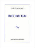 Couverture du livre « Bufo bufo bufo » de Eugene Savitzkaya aux éditions Minuit