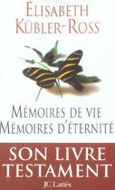 Couverture du livre « Mémoires de vie mémoires d'éternité » de Kubler-Ross E. aux éditions Lattes