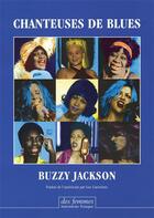 Couverture du livre « Chanteuses de blues » de Buzzy Jackson aux éditions Des Femmes