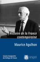 Couverture du livre « Histoire de la France contemporaine » de Maurice Agulhon aux éditions College De France