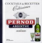 Couverture du livre « Pernod absinthe ; cocktails & recettes cultissimes » de Escot Julien aux éditions La Martiniere