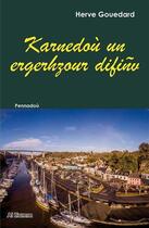 Couverture du livre « Karnedou un ergerzhour difinv » de Gouedard Herve aux éditions Al Liamm