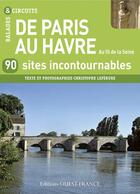 Couverture du livre « De Paris au Havre, 50 sites incontournables » de Christophe Lefebure aux éditions Ouest France