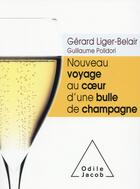 Couverture du livre « Nouveau voyage au coeur d'une bulle de champagne » de Gerard Liger-Belair et Guillaume Polidori aux éditions Odile Jacob