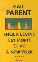 Couverture du livre « Sheila levine est morte et vit à new york » de Gail Parent aux éditions Rivages