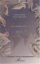 Couverture du livre « La mobilisation de la main d' uvre » de Sandrine Michel aux éditions L'harmattan