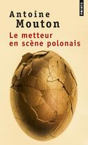 Couverture du livre « Le metteur en scène polonais » de Antoine Mouton aux éditions Points
