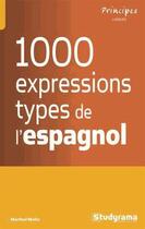 Couverture du livre « Les 1000 expressions type de l'espagnol » de Maribel Molio aux éditions Studyrama