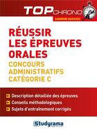 Couverture du livre « Réussir les épreuves orales ; concours administratifs ; catégorie C » de Sandrine Marichez aux éditions Studyrama