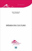 Couverture du livre « Désirs de culture » de Pierre Statius aux éditions Eme Editions