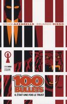 Couverture du livre « 100 bullets t.10 : il était une fois le trust » de Eduardo Risso et Brian Azzarello aux éditions Panini