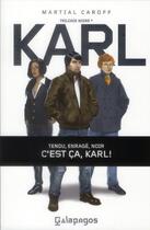 Couverture du livre « Karl - trilogie noire t.1 ; tendu, noir, toujours âpre, c'est ça Karl ! » de Martial Caroff aux éditions Archipel