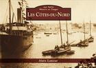 Couverture du livre « Les côtes du Nord » de Alain Lamour aux éditions Editions Sutton