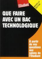 Couverture du livre « Que faire avec un bac technologique » de Bruno Magliulo aux éditions L'etudiant